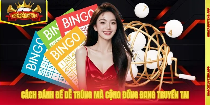 Cách đánh đề dễ trúng mà cộng đồng đang truyền tai